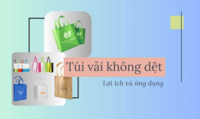 Túi vải không dệt là gì? Lợi ích và ứng dụng của túi vải không dệt